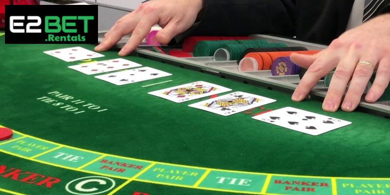 Baccarat E2bet – Hướng dẫn cách chơi bài Baccarat Online