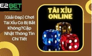Chơi tài xỉu có bị công an bắt không? Giải đáp thắc mắc cho người chơi