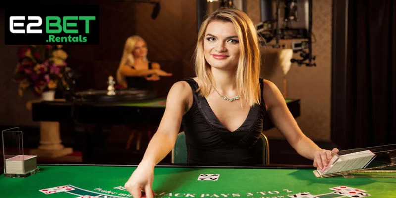 Live Casino E2bet mang đến cho người chơi một sân chơi cá cược sống động